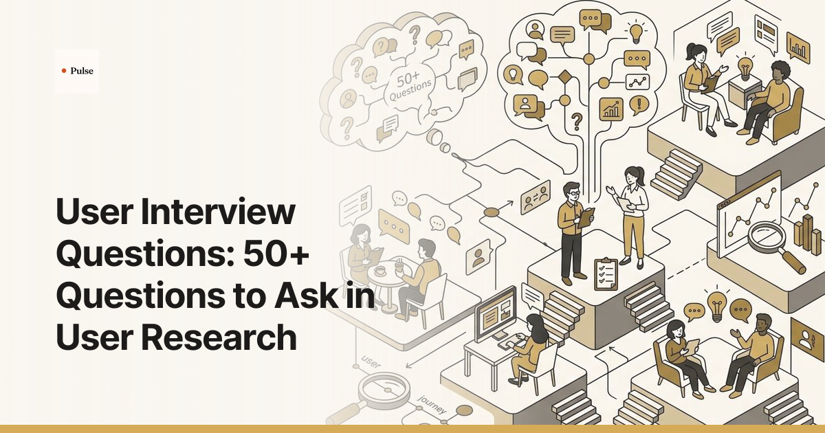 User Interview Questions: 50+ Questions to Ask in User Research