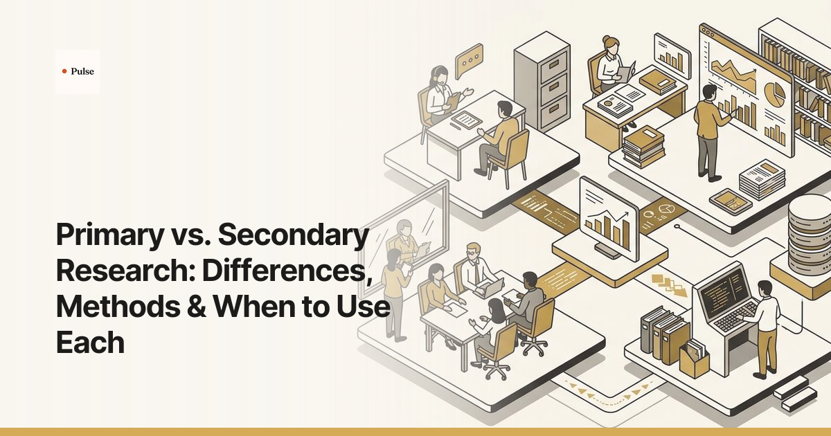 Primary vs. Secondary Research: Differences, Methods & When to Use Each