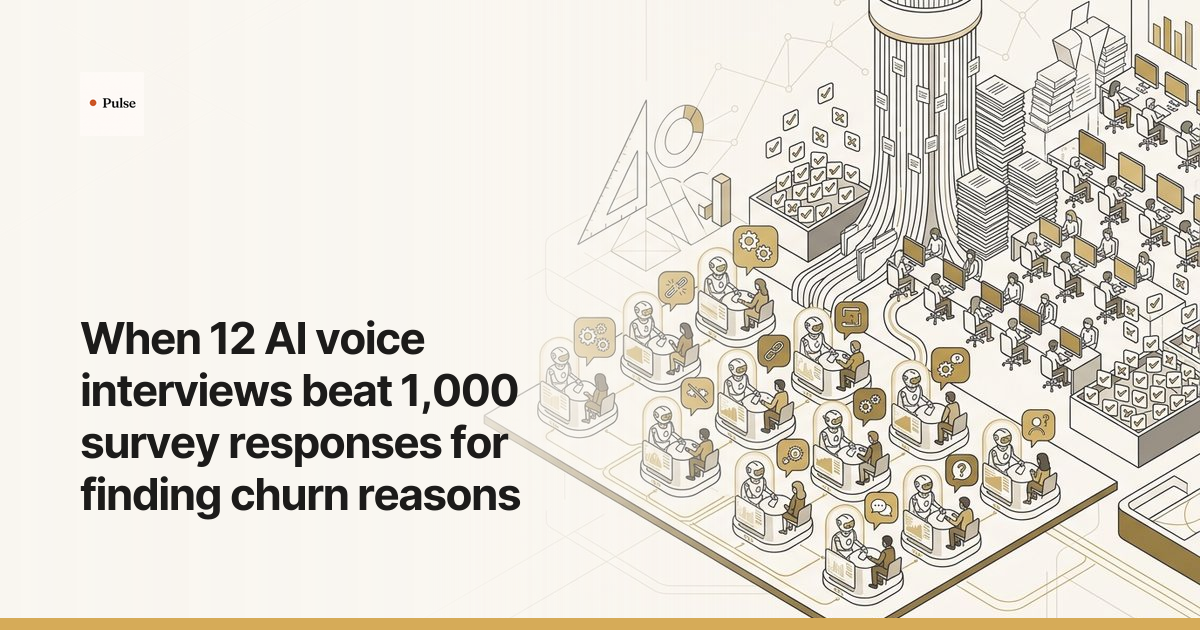 When 12 AI voice interviews beat 1,000 survey responses for finding churn reasons