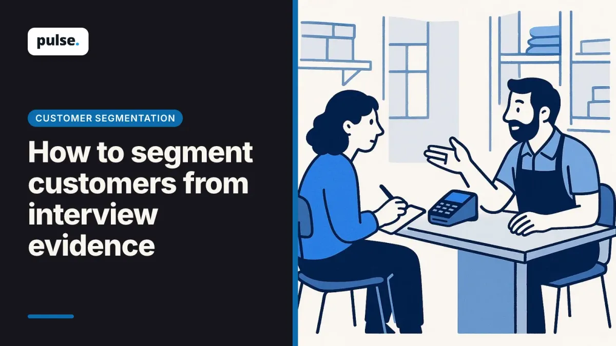 How to segment customers from interview evidence