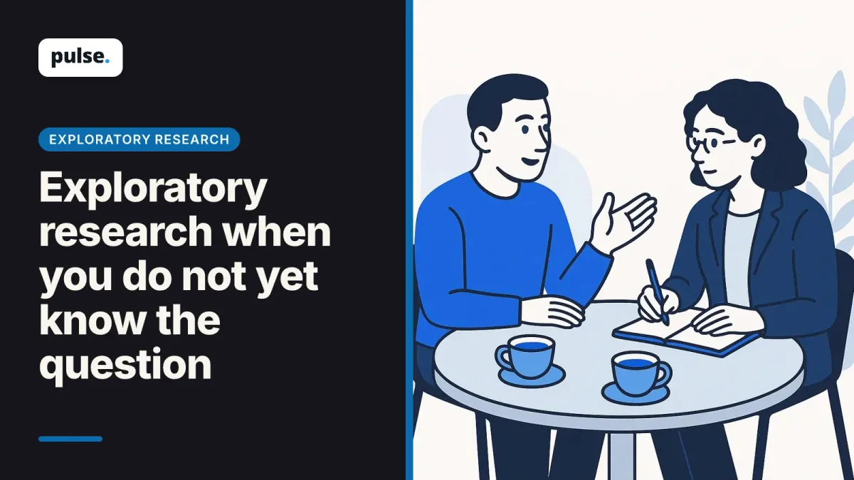 Exploratory research when you do not yet know the question
