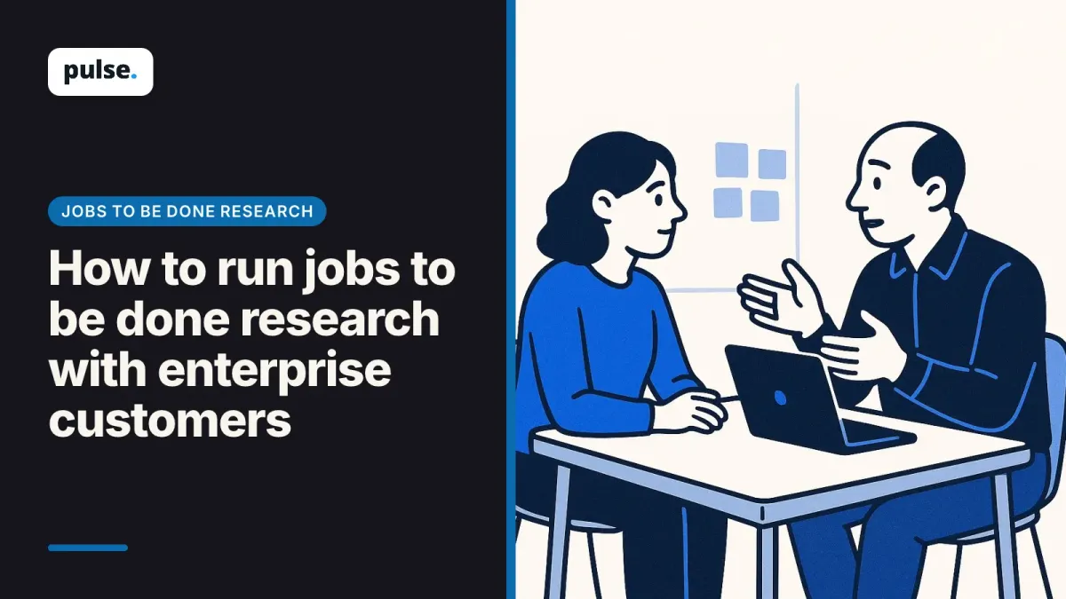 How to run jobs to be done research with enterprise customers