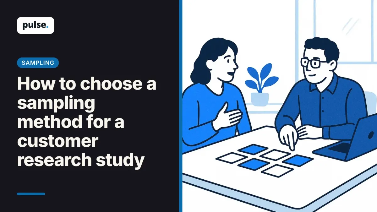 How to choose a sampling method for a customer research study
